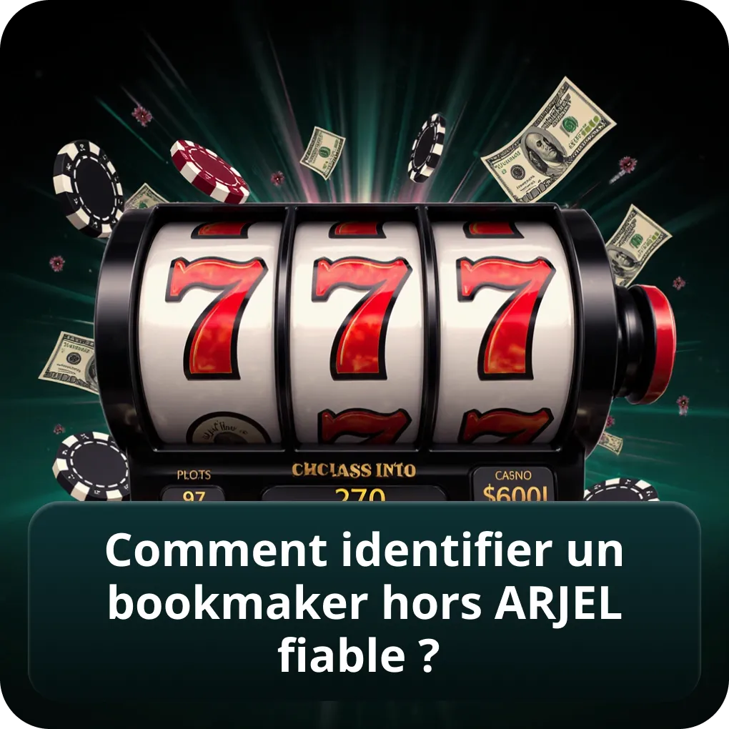 Comment Identifier un Bookmaker Hors ARJEL Fiable ?