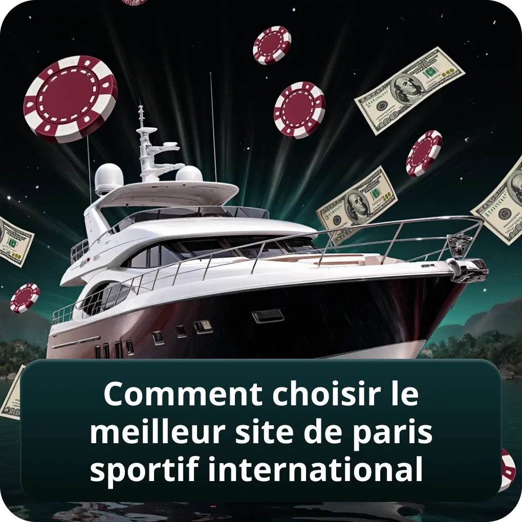 Comment choisir le meilleur site de paris sportif international